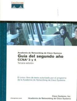 Academia de Networking de Cisco Systems: Guía del segundo año CCNA 3 y 4  – 3ra Edición