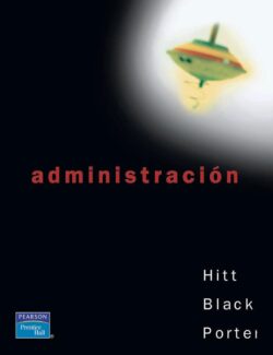 Administración – Michael A. Hitt, J. Stewart Black, Lyman W. Porter – 9na Edición