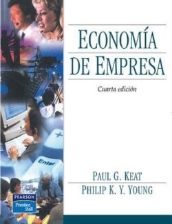 Economía de Empresas – Paul G. Keat, Philip K. Y. Young – 4ta Edición