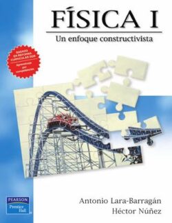 Física I: Un Enfoque Constructivista – Antonio Lara-Barragán – 1ra Edición