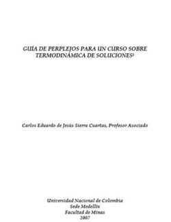 Guía de Perplejos Para un Curso Sobre Termodinámica de Soluciones – Carlos Sierra – 1ra Edición