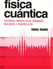 Física Cuántica – Robert Eisberg, R. Resnick  – 1ra Edición
