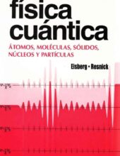 Física Cuántica – Robert Eisberg, R. Resnick  – 1ra Edición