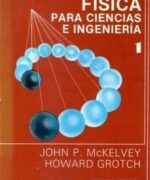 fisica para ciencias e ingenieria vol 1 john p mckelvey howard grotch 1ra edicion