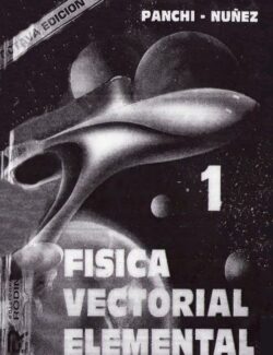 Física Vectorial Elemental Vol. 1 – Cesar Panchi Nuñez – 8va Edición