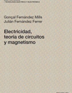 Electricidad: Teoría de Circuitos y Magnetismo – Goncal Fernandez – 1ra Edición