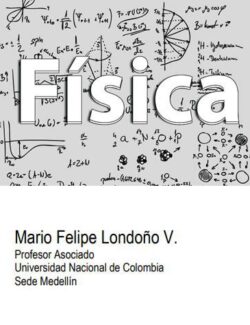 Física I – Mario Felipe Londoño – 1ra Edición