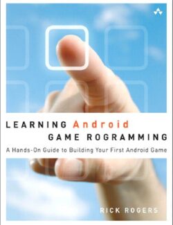 Learning Android Game Programming – Richard A. Rogers – 1st Edition