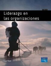 Liderazgo en las Organizaciones – Gary Yukl – 6ta Edición