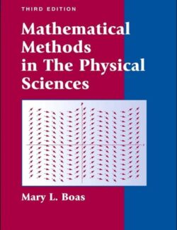 Mathematical Methods in the Physical Sciences – Mary L. Boas – 3rd Edition