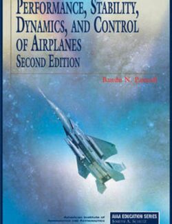 Performance, Stability, Dynamics, and Control of Airplanes – Bandu N. Pamadi – 1st Edition