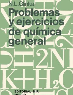 Problemas y Ejercicios de Química General – N. L. Glinka – 1ra Edición