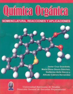 Química Orgánica: Nomenclatura, Reacciones y Aplicaciones – Javier Cruz, Ma. Elena Osuna – 1ra Edición