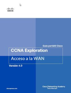 Cisco CCNA Exploration 4.0 – Cisco Systems – Módulo 4: Acceso a la WAN
