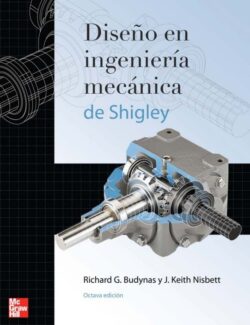 Diseño en Ingeniería Mecánica de Shigley – R. Budynas, J. Nisbett – 8va Edición