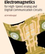 electromagnetics for high speed analog and digital communication circuits ali m niknejad 1st ed