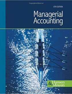 managerial accounting don r hansen maryanne m mowen 8th edition