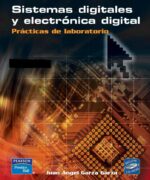 sistemas digitales y electronica digital practicas de laboratorio juan a garza 1ra edicion