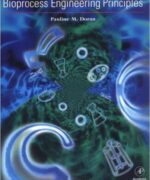 Bioprocess Engineering Principles. Second Edition by Pauline M. Doran