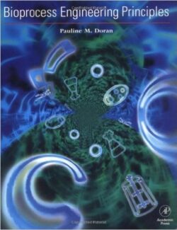 Bioprocess Engineering Principles. Second Edition by Pauline M. Doran