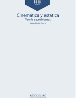 Cinemática y Estática: Teoría y Problemas – J. Martín – 1ra Edición