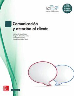 Comunicación y Atención Al Cliente – Héctor M. Pérez – 1ra Edición