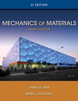 Mechanics of Materials – James M. Gere – Brief Edition SI Version, 1st Edition