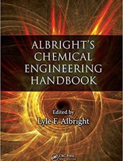 Albright’s Chemical Engineering Handbook – Lyle Albright – 1st Edition
