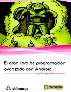 El Gran Libro de Programación Avanzada con Android – José E. Amaro – 1ra Edición
