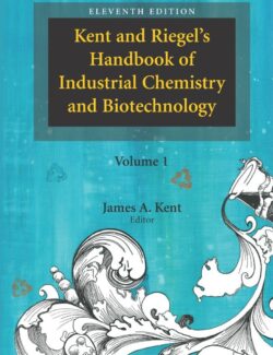 Handbook of Industrial Chemistry and Biotechnology Vol. 1 – James A. Kent – 11th Edition