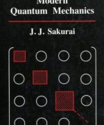 modern quantum mechanics j j sakurai 1st edition