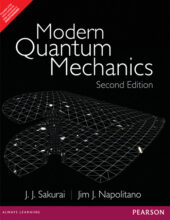Modern Quantum Mechanics – J. J. Sakurai, Jim Napolitano – 2nd Edition