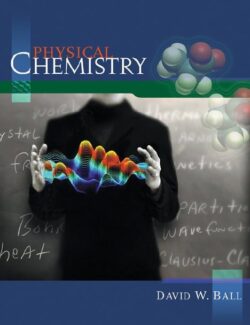 Physical Chemistry – David W. Ball – 1st Edition