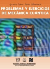 problemas y ejercicios de mecanica cuantica luis de la pena mirna villavicencio 1ra edicion