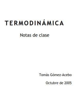 Termodinámica: Notas de Clase – Tomás Gómez Acebo – 1ra Edición