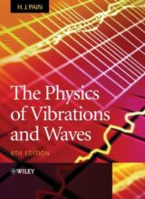 the physics of vibrations and waves h john pain 6th edition