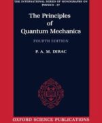 the principles of quantum mechanics paul adrien maurice dirac 4th edition
