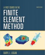 a first course in the finite element method daryl l logan 4th edition