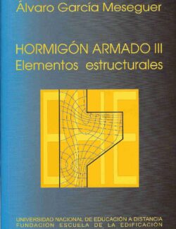 Hormigón Armado III: Elementos Estructurales – Álvaro García Meseguer – 1ra Edición