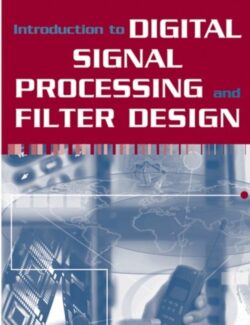 introduction to digital signal processing and filter design b a shenoi 1st edition