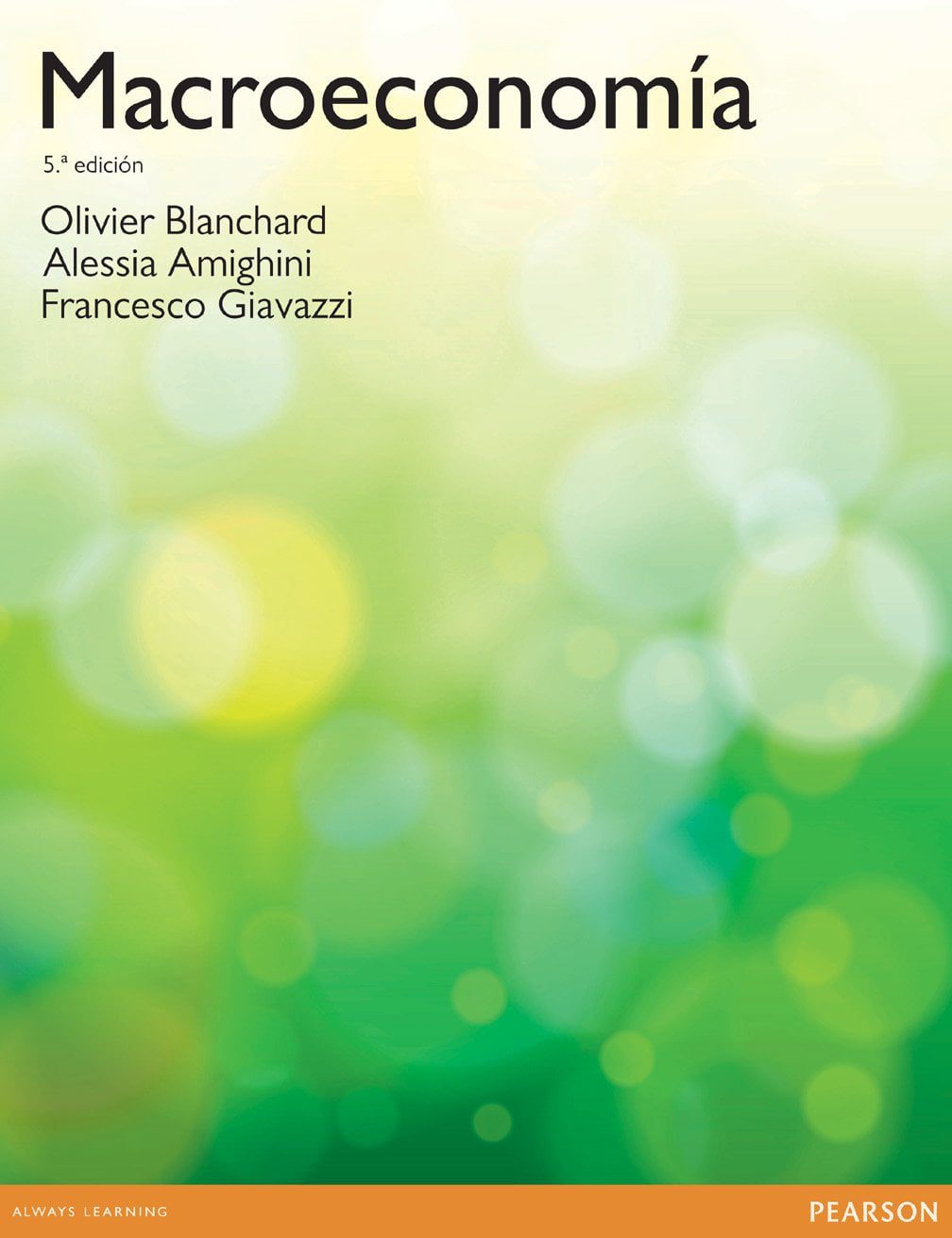 Macroeconomía - Blanchard, Amighini & Giavazzi - 5ta Edición