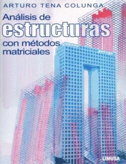Análisis de Estructuras con Métodos Matriciales – Arturo Tena Colunga – 1ra Edición