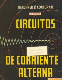 Circuitos de Corriente Alterna – Kerchner & Corcoran – 1ra Edición