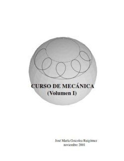 Curso de Mecánica Vol. 1 – José María Goicolea – 2da Edición