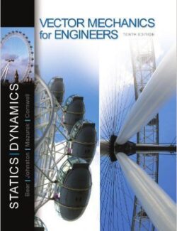 Mecánica Vectorial Para Ingenieros: Estática y Dinámica – Beer & Johnston – 10ma Edición