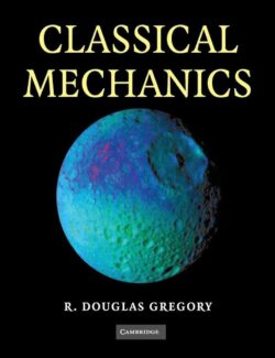 classical mechanics an undergraduate text r douglas gregory 1st edition