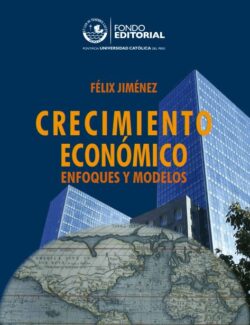 Crecimiento Económico: Enfoques y Modelos – Félix Jiménez – 1ra Edición