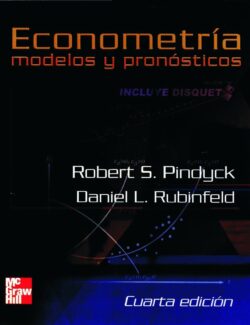 Econometría: Modelos y Pronósticos – Robert S. Pindyck, Daniel L. Rubinfeld – 4ta Edición