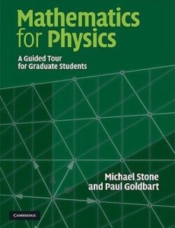 mathematics for physics a guided tour for graduate students michael stone 1st edition