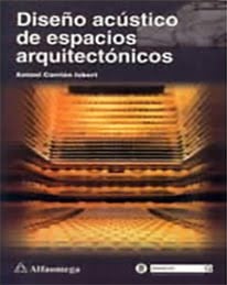 Diseño Acústico de Espacios Arquitectónicos - Antoni Carrión Isbert - 1ra Edición